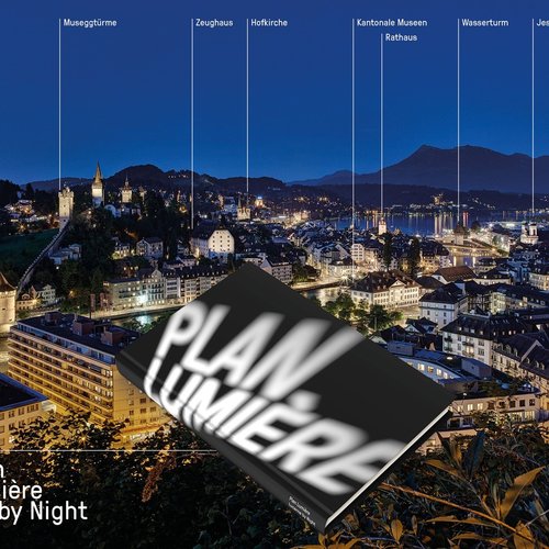 Fotobuch «Plan Lumière – Lucerne by night»